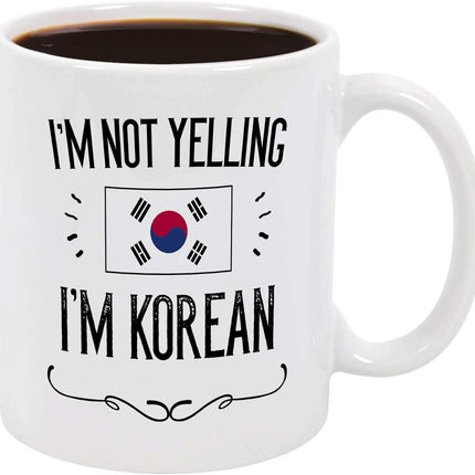 Korean Mug. Funny Korea Souvenirs. I'M Not Yelling I'M Korean 11 Oz Coffee Mug. Present Idea Featuring the Country Flag.